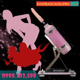 Máy Thủ Dâm Đa Năng Tích Hợp Dương Vật Và Âm Đạo Giả Machine Gun 